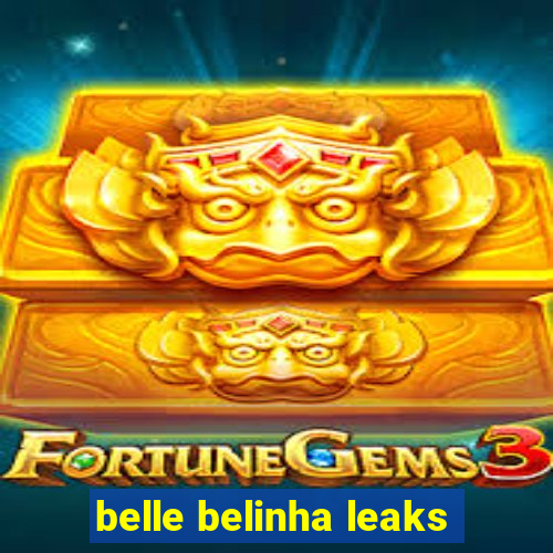 belle belinha leaks